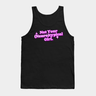 Not Your Neurotypical Girl - Neurodivergent Love Tank Top